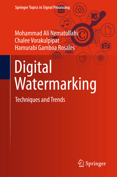 Digital Watermarking - Mohammad Ali Nematollahi, Chalee Vorakulpipat, Hamurabi Gamboa Rosales