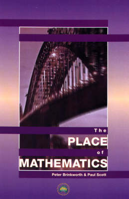 The Place of Mathematics - Paul Scott, Peter Brinkworth