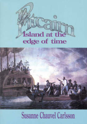 Pitcairn: Island at the Edge of Time - Susanne Chauvel Carlsson