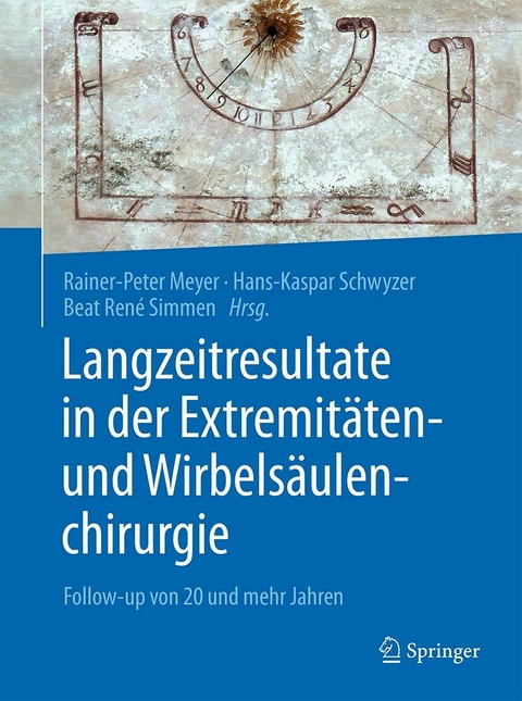 Langzeitresultate in der Extremitäten- und Wirbelsäulenchirurgie - 