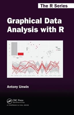 Graphical Data Analysis with R -  Antony (University of Augsburg) Unwin