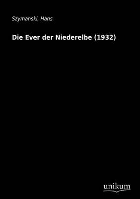 Die Ever der Niederelbe (1932) - Hans Szymanski