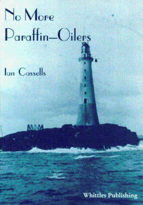 No More Paraffin-oilers - Ian Cassells