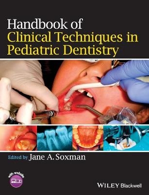 Handbook of Clinical Techniques in Pediatric Dentistry - 