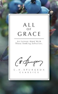 All of Grace - C. H. Spurgeon