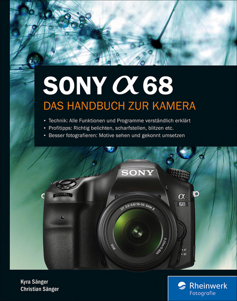 Sony Alpha 68 -  Kyra Sänger,  Christian Sänger