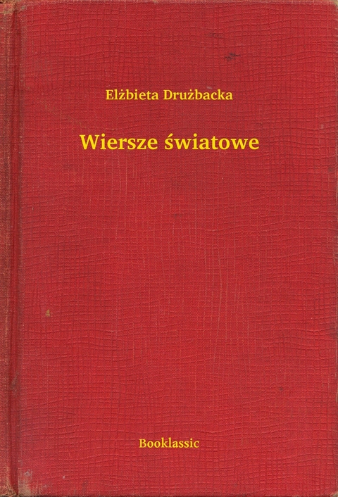 Wiersze światowe -  Elżbieta Drużbacka