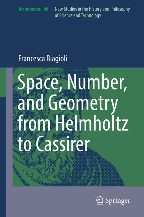 Space, Number, and Geometry from Helmholtz to Cassirer - Francesca Biagioli