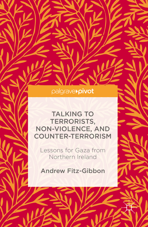 Talking to Terrorists, Non-Violence, and Counter-Terrorism - Andrew Fitz-Gibbon