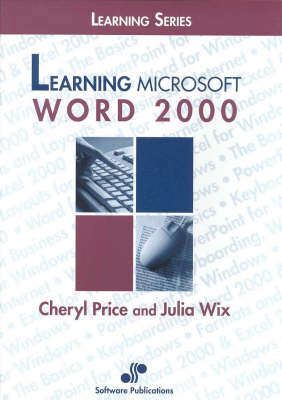 Learning Microsoft Word 2000 - Cheryl Price, Julia Wix