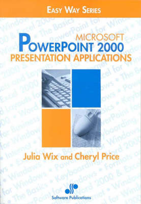 Easy Way Series: Microsoft Powerpoint 2000 - Julia Wix, Cheryl Price