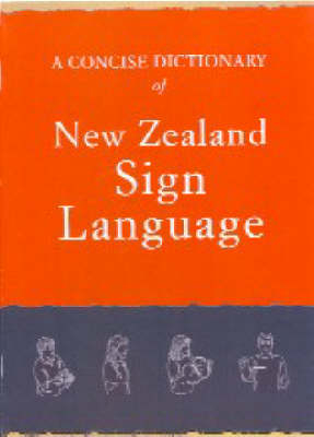 The Concise Dictionary of New Zealand Sign Language - 