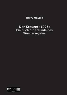 Der Kreuzer (1925) - Harry Meville