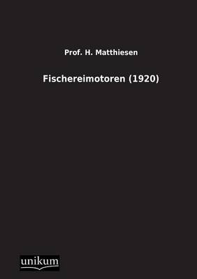 Fischereimotoren (1920) - H. Matthiesen