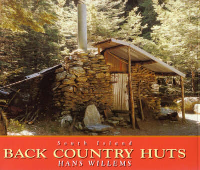 South Island Back Country Huts - Hans Willems