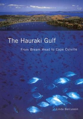 The Hauraki Gulf: from Bream Head to Cape Colville - Linda Bercusson