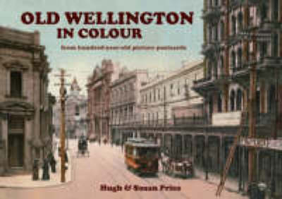 Old Wellington in Colour - Hugh Price, Susan Price