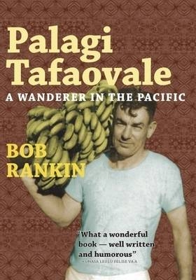 Palagi Tafaovale - Bob Rankin