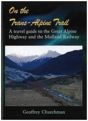 On the Trans-Alpine Trail - Geoffrey B. Churchman