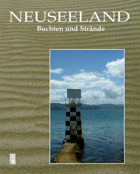 Neuseeland - Buchten und Strände - Helga Neubauer