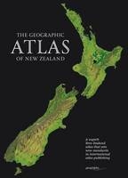 The Geographic Atlas of New Zealand -  Geographx