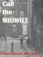 Call the Midwife - Jennifer Worth