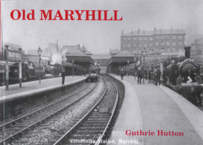 Old Maryhill - Guthrie Hutton