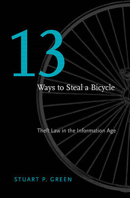 Thirteen Ways to Steal a Bicycle -  Green Stuart P. Green