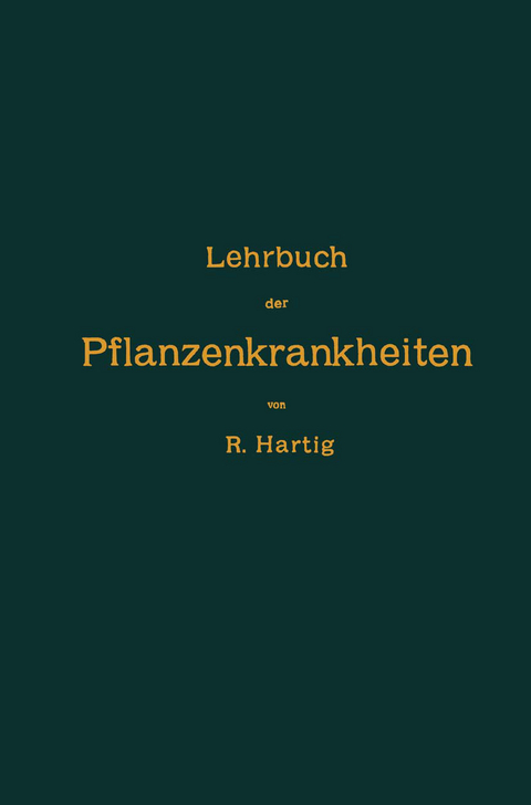 Lehrbuch der Pflanzenkrankheiten - Robert Hartig