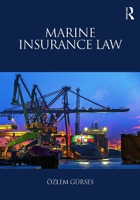 Marine Insurance Law - Ozlem Gurses