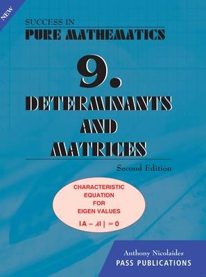 Determinants and Matrices - Anthony Nicolaides