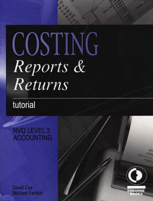 Costing, Reports and Returns - David Cox, Michael Fardon