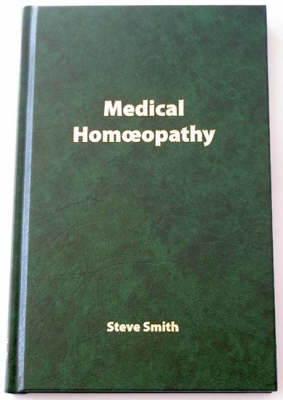 Medical Homoeopathy - Steve Smith