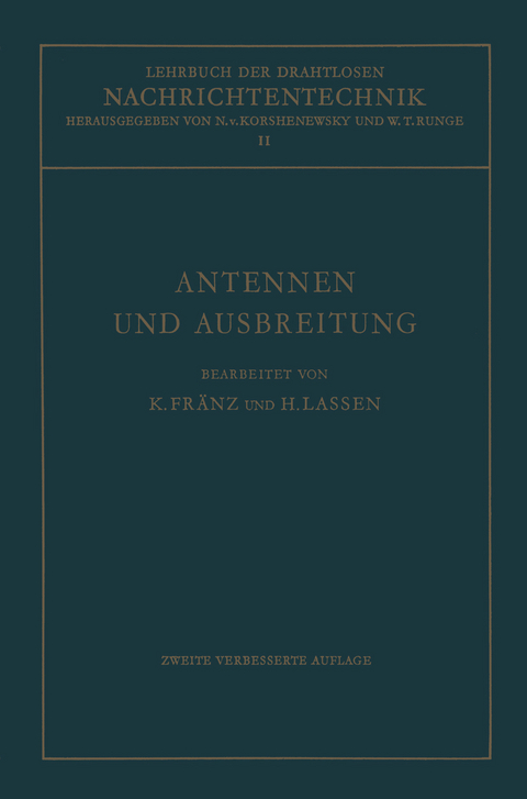 Antennen und Ausbreitung - Kurt Fränz, Nicolai von Korshenewsky, Hans Lassen, Wilhelm T. Runge