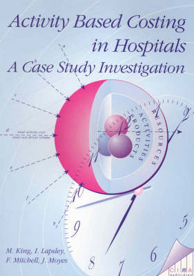 Activity Based Costing in Hospitals - M. King,  etc.