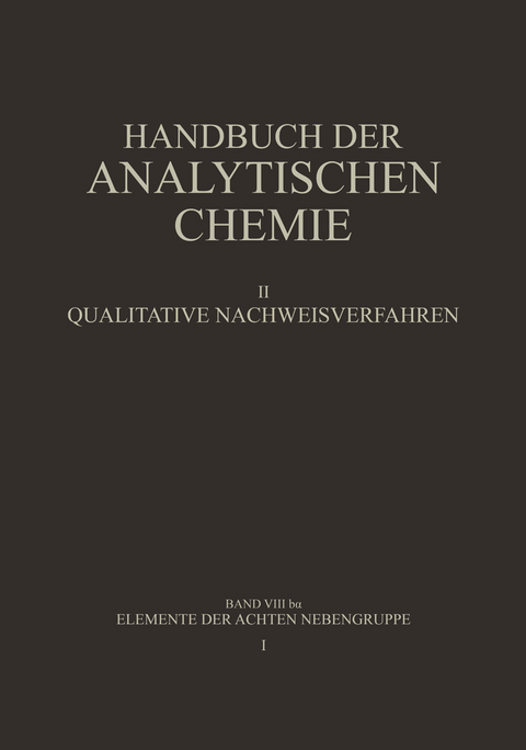 Elemente der Achten Nebengruppe - Barbara Grüttner, Wilhelm Fresenius, H. Hahn, Gerhart Jander