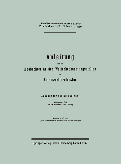 Anleitung für die Beobachter an den Wetterbeobachtungsstellen des Reichswetterdienstes -  Reichsamt Fur Wetterdienst