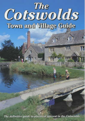 The Cotswolds Town and Village Guide - Peter Titchmarsh, Nicholas Reardon