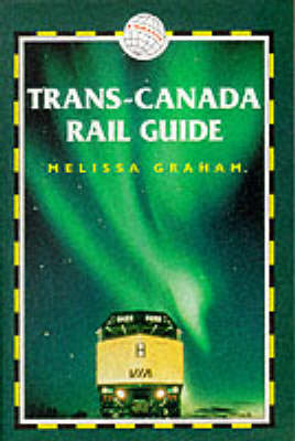 Trans-Canada Rail Guide - Melissa Graham