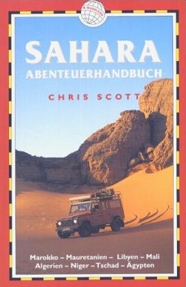 Sahara Abenteuerhandbuch - Chris Scott