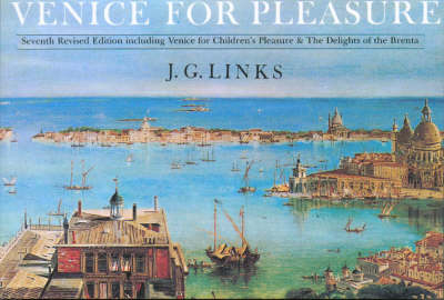 Venice for Pleasure - J. G. Links