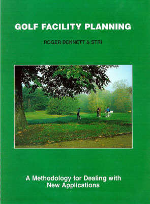 Golf Facility Planning - Roger Bennett,  Sports Turf Research Institute