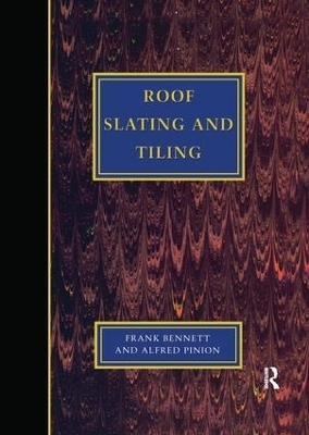 Roof Slating and Tiling - Frank Bennett, Alfred Pinion