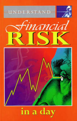 Understand Financial Risk and Analysis in a Day - Alex Kiam