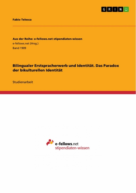 Bilingualer Erstspracherwerb und Identität. Das Paradox der bikulturellen Identität - Fabio Telesca