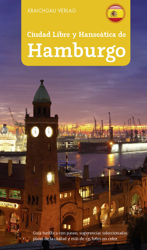 Stadtführer Hamburg - spanische Ausgabe, Ciudad Libre y Hanseática de Hamburgo - Wolfgang Kootz