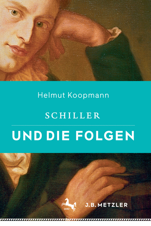 Schiller und die Folgen - Helmut Koopmann