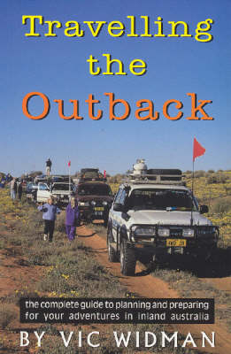 Travelling the Outback - Vic Widman