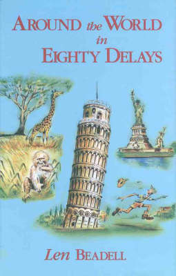 Around the World in Eighty Delays - Len Beadell