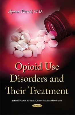 Opioid Use Disorders and their Treatment - Ayman Fareed